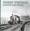 Book cover of Great Western Branch Line Steam  by WILLIAMS, Colin L. 